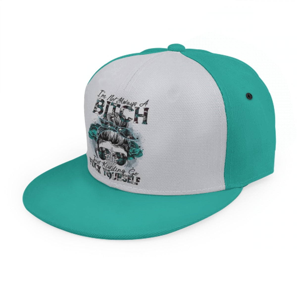 I'm Not Always A Bitch Snap Back