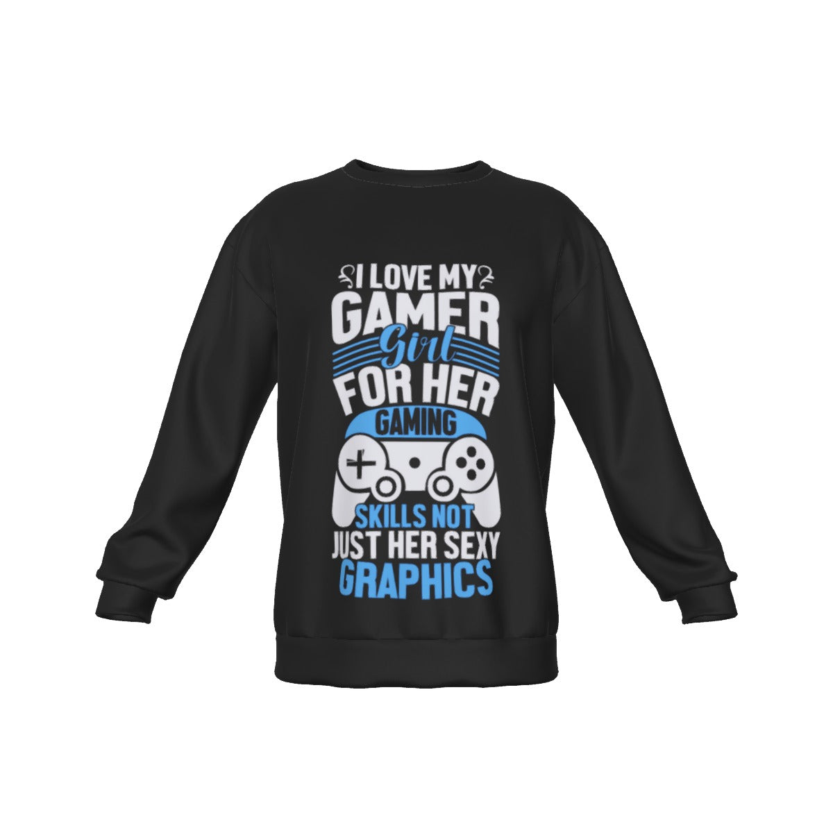 I Love My Gamer Girl Men's Drop Shoulder Round Neck Long-Sleeved Sweatshirt