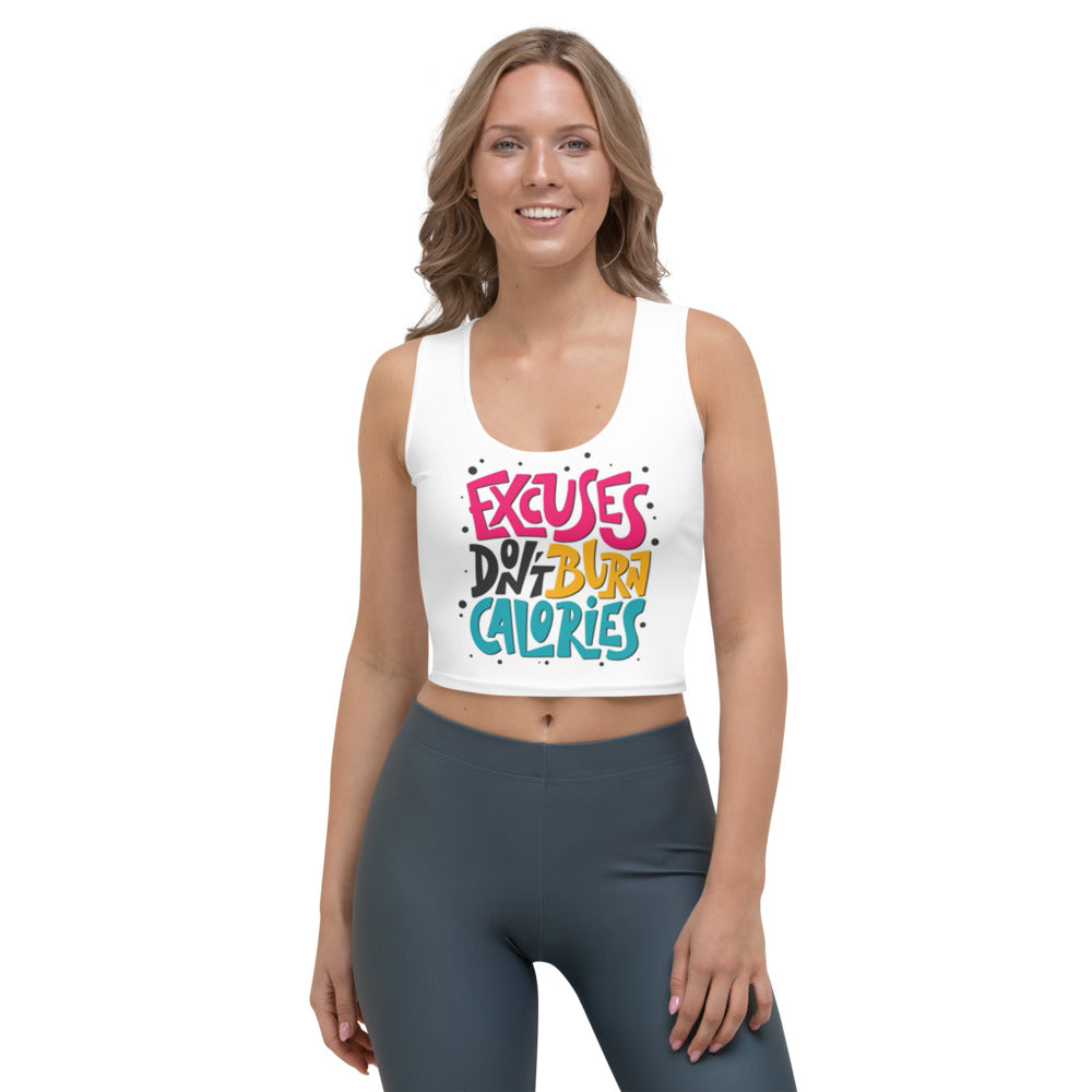 WHITE EXCUSES DON'T BURN CALORIES CROP TOP