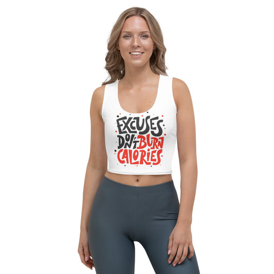 WHITE EXCUSES DON'T BURN CALORIES CROP TOP