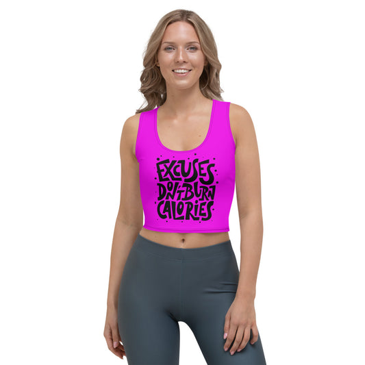 PEONY EXCUSES DON'T BURN CALORIES CROP TOP