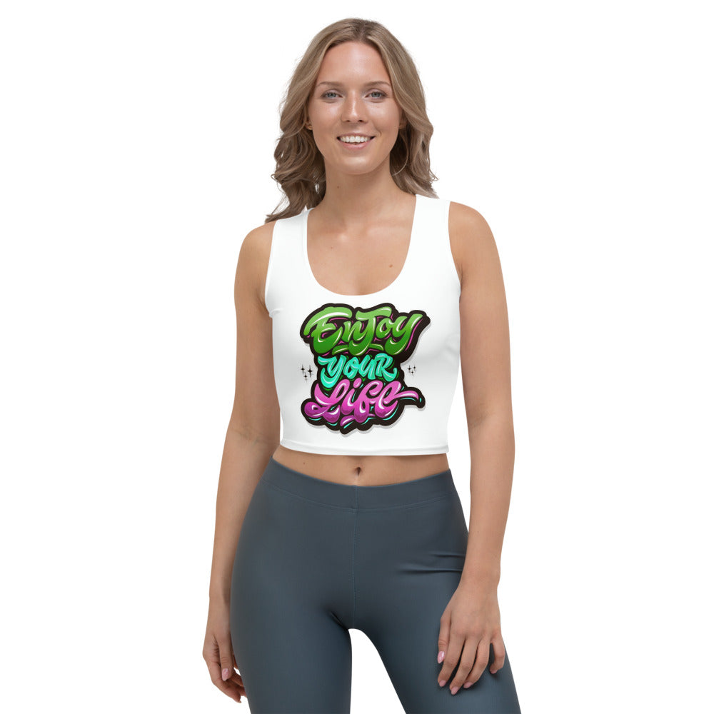 Enjoy Your Life Crop Top