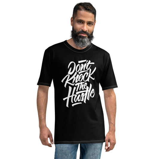 Don't Knock The Hustle Black & White Men's T-shirt