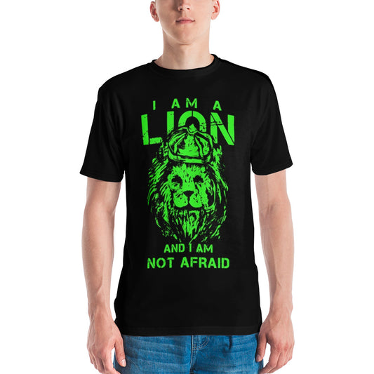 I am a Lion and I am Not Afraid in Green Men's T-shirt