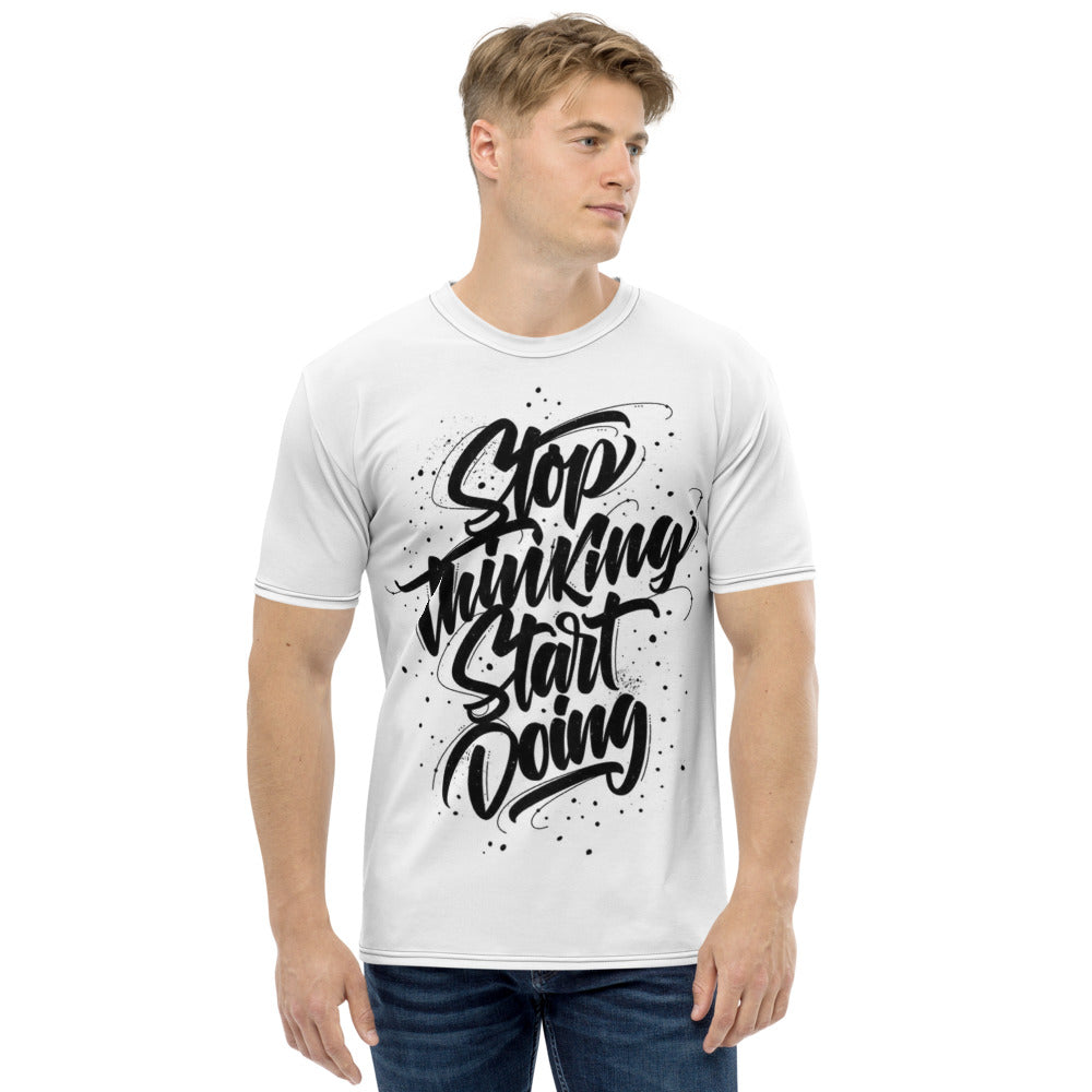 Stop Thinking Start Doing White Men's T-shirt