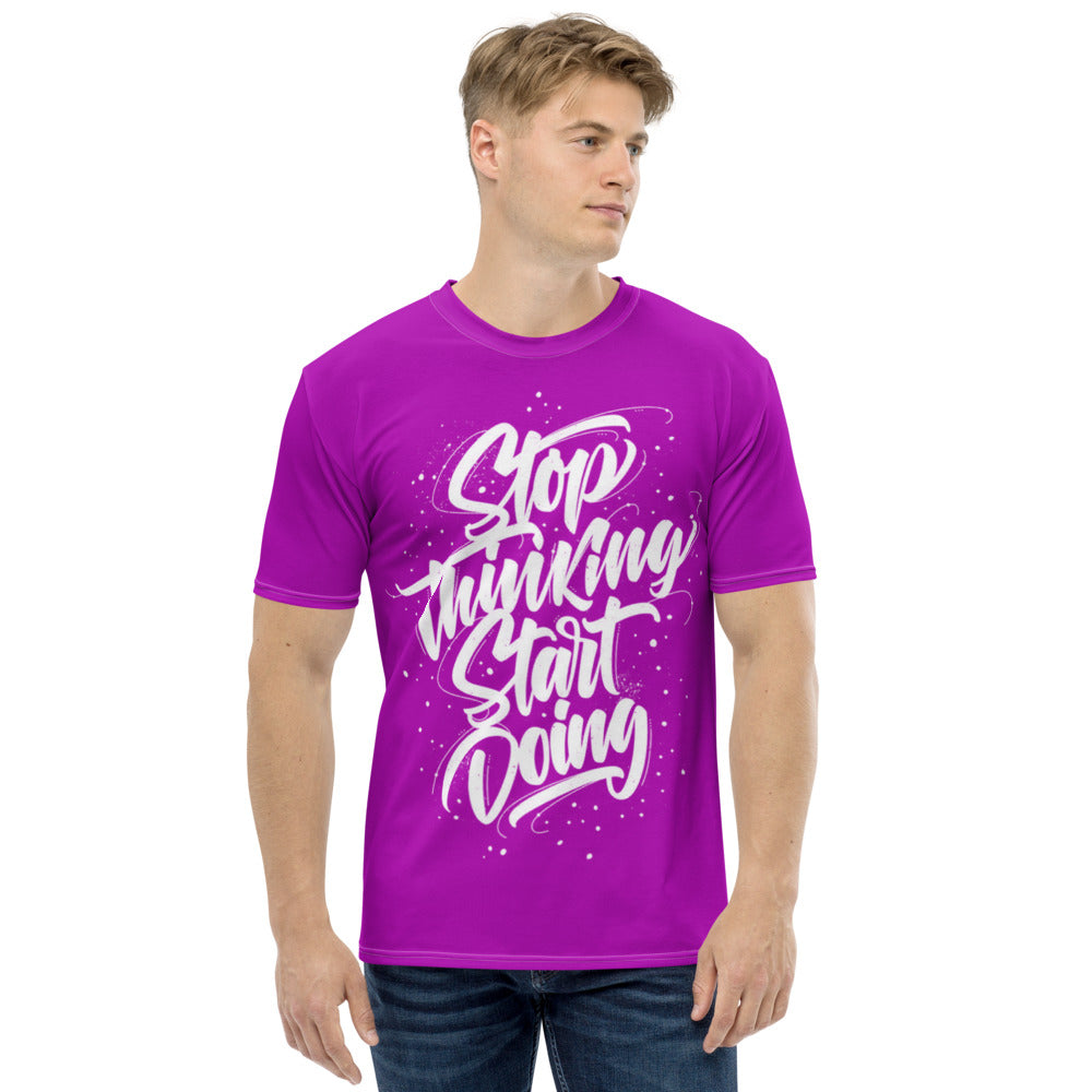 Stop Thinking Start Doing Purple Men's T-shirt