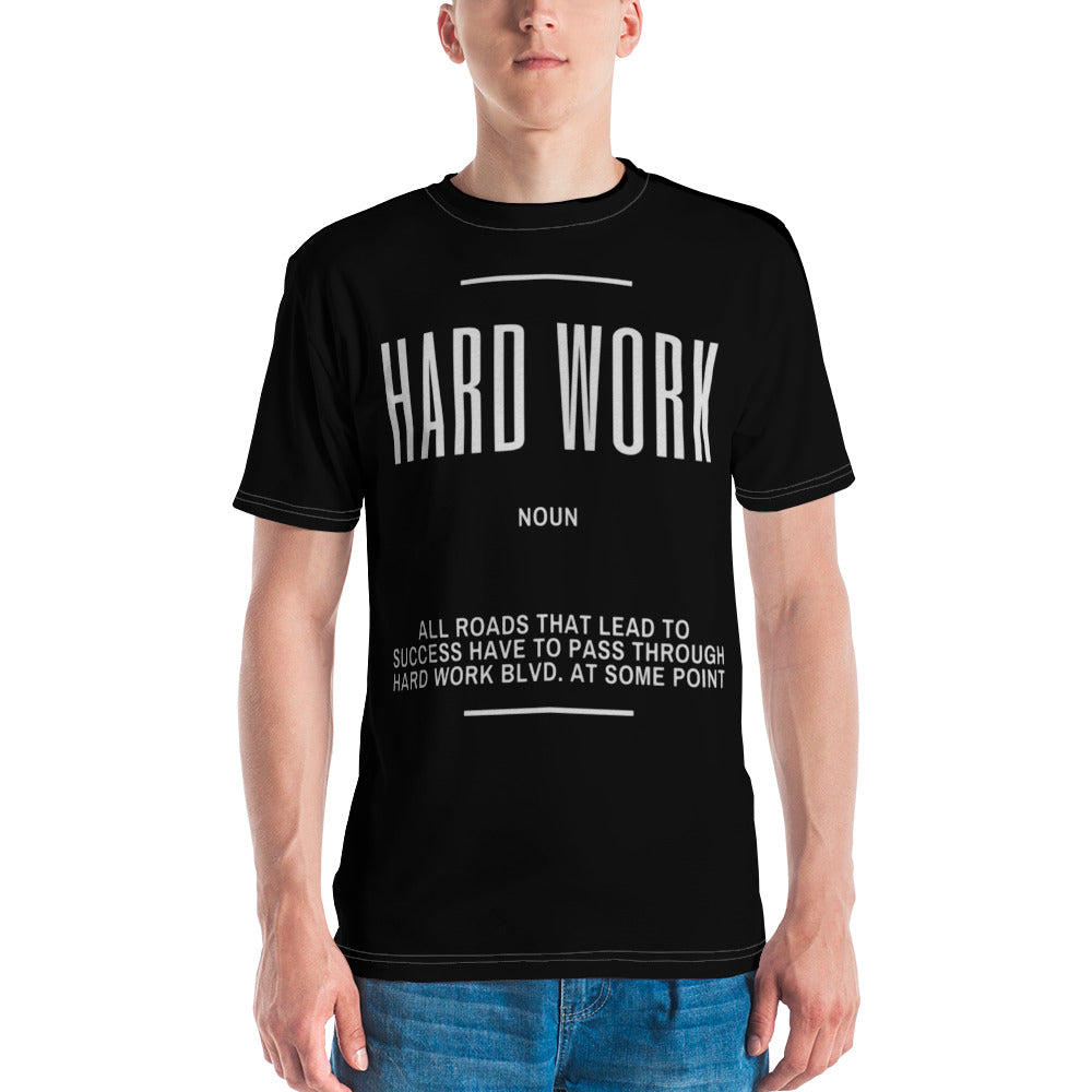 HARD WORK... Men's T-shirt