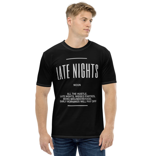 LATE NIGHTS... Men's T-shirt