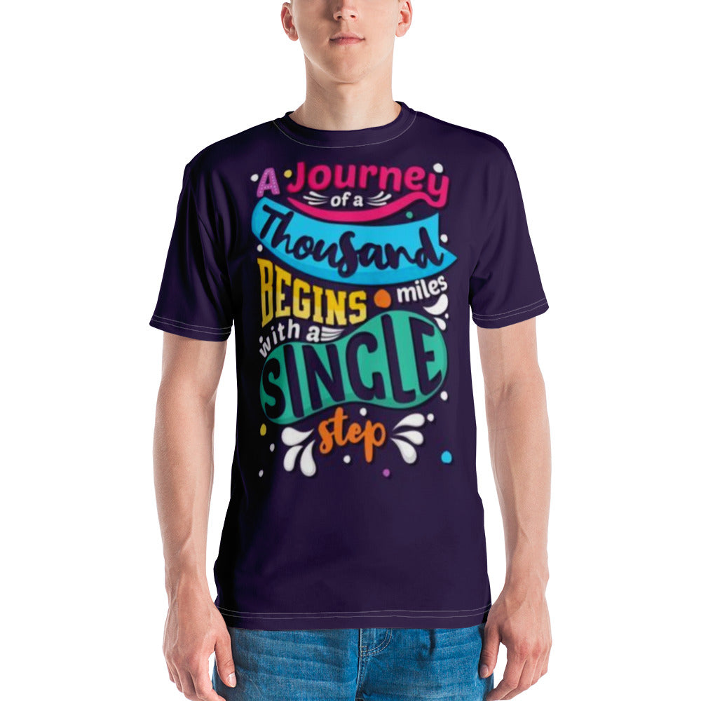 A Journey Of A Thousand Miles Begins With A Single Step Edition Men's T-shirt