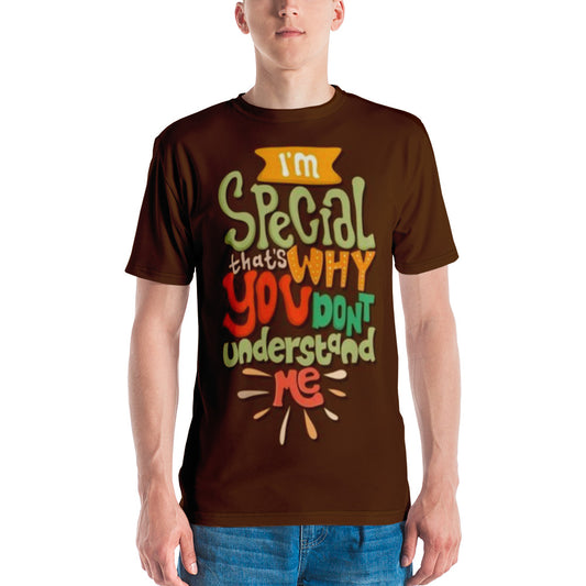 I'm Special That's Why You Don't Understand Me Men's T-shirt