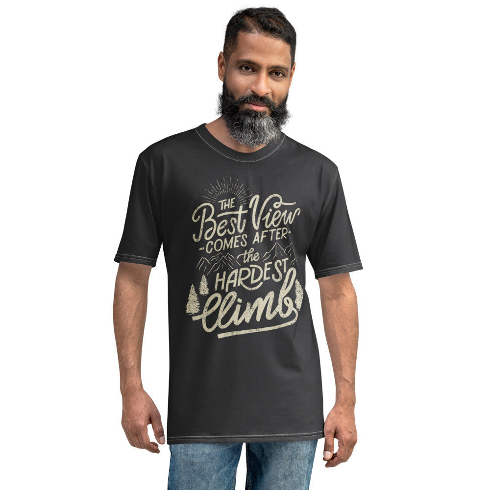 The Best View Comes After The Hardest Climb Men's T-shirt