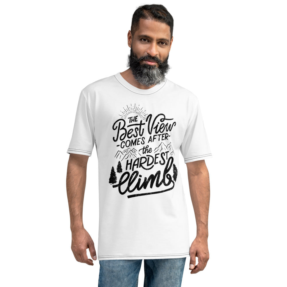 The Best View Comes After The Hardest Climb Men's T-shirt