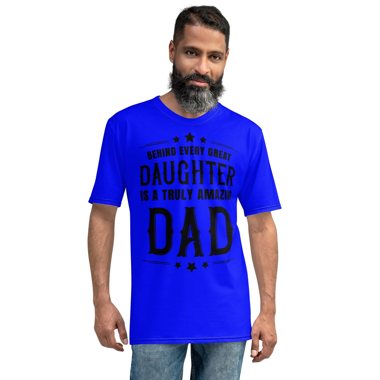 Behind Every Great Daughter Is A Truly Amazing Dad Blue & Black Men's t-shirt