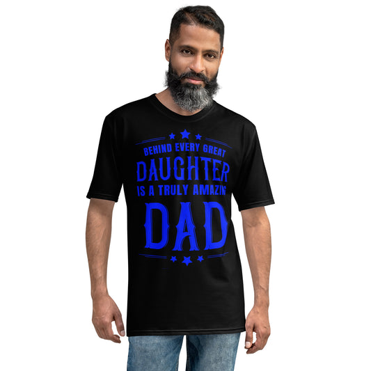 Behind Every Great Daughter Is A Truly Amazing Dad Black & Blue Men's t-shirt