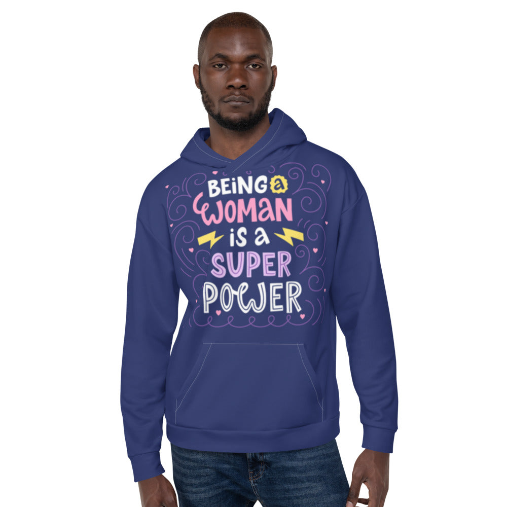 Being a Woman is a Super Power Unisex Hoodie