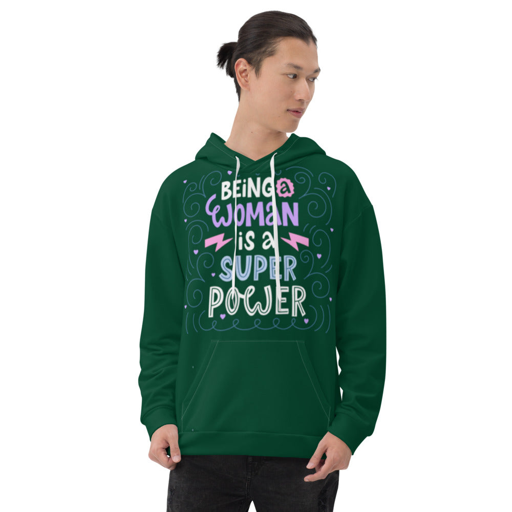 Being a Woman is a Super Power Unisex Hoodie