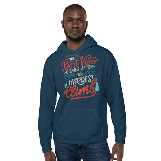 The Best View Comes After The Hardest Climb Unisex Hoodie