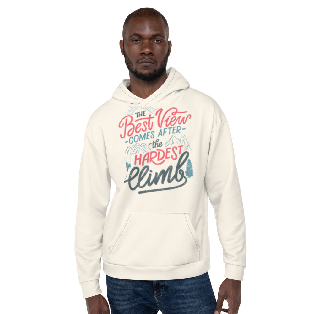 The Best View Comes After The Hardest Climb Unisex Hoodie