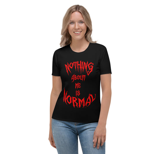 Nothing About Me Is Normal Black & Red Women's T-shirt