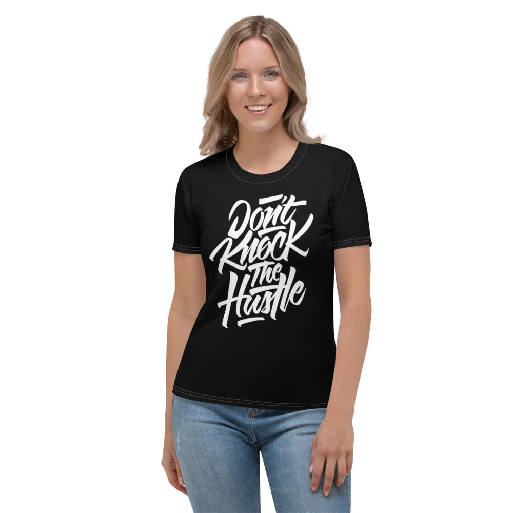 Don't Knock The Hustle Black & White Women's T-shirt