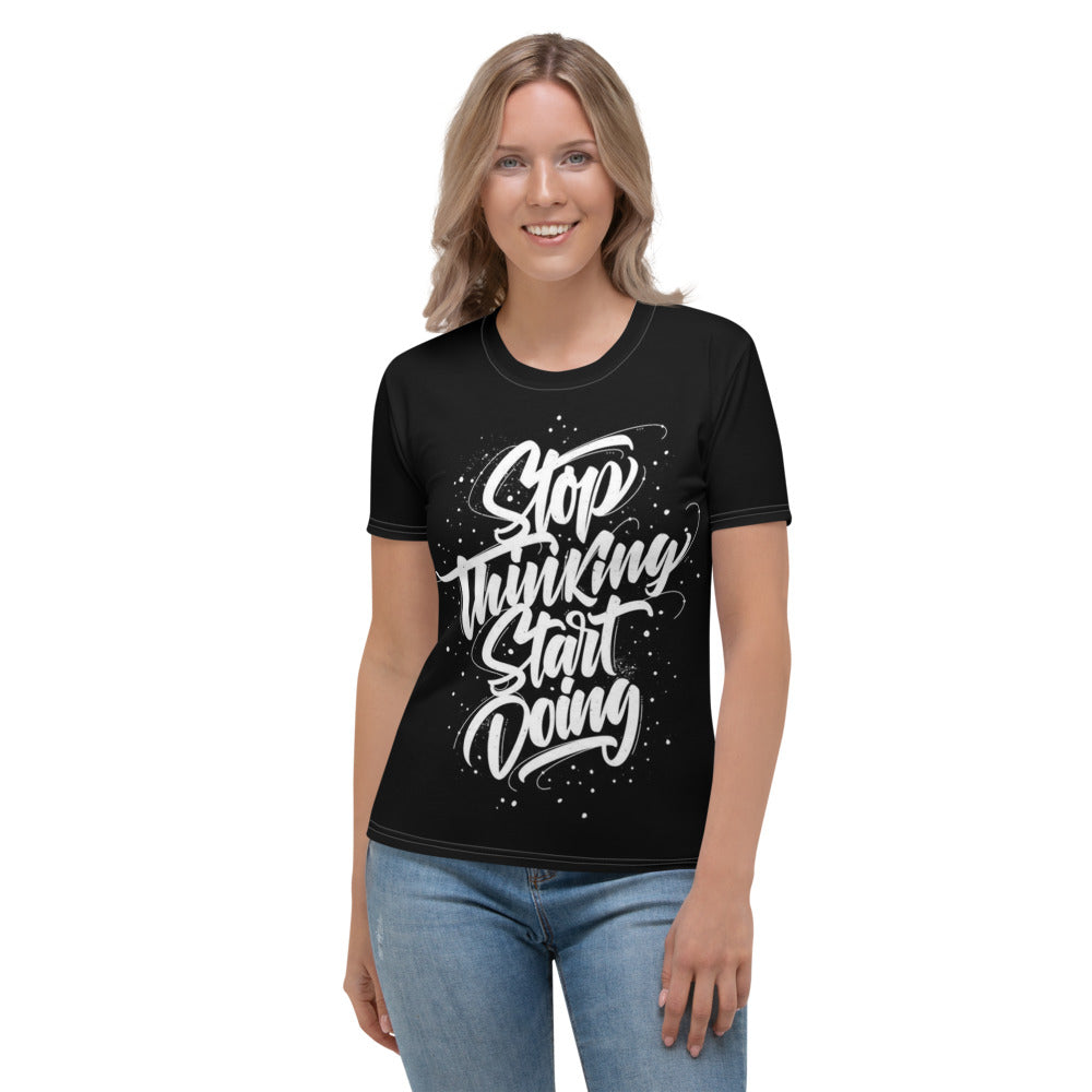 Stop Thinking Start Doing Black Women's T-shirt