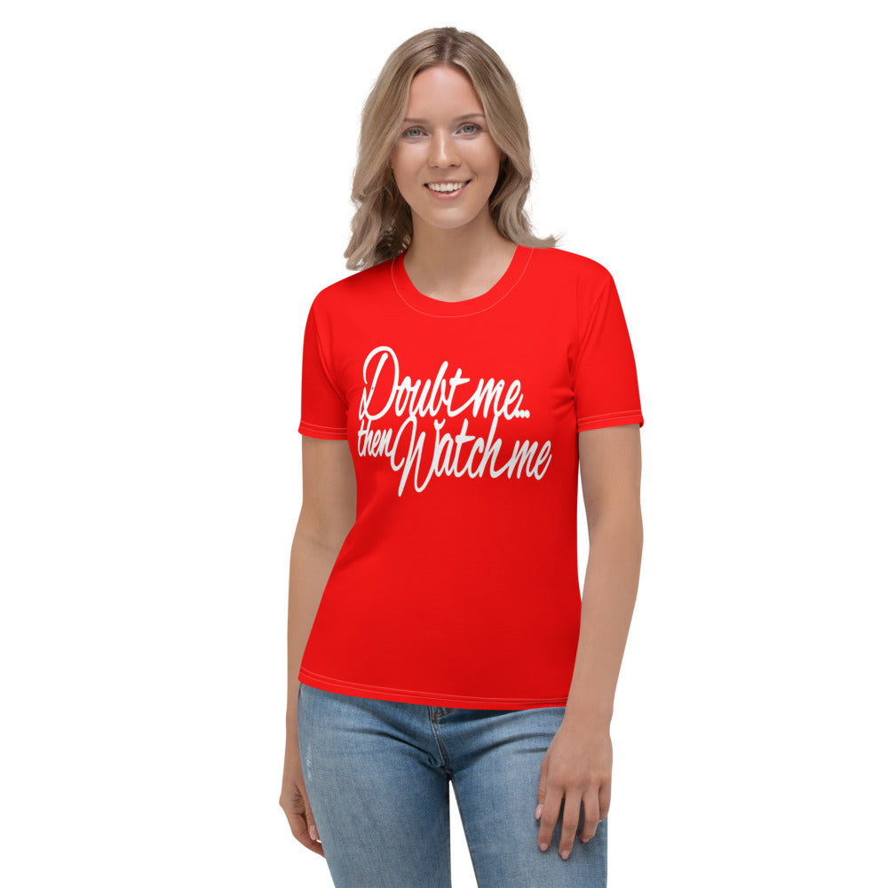 Doubt Me... Then Watch Me... Red Women's T-shirt