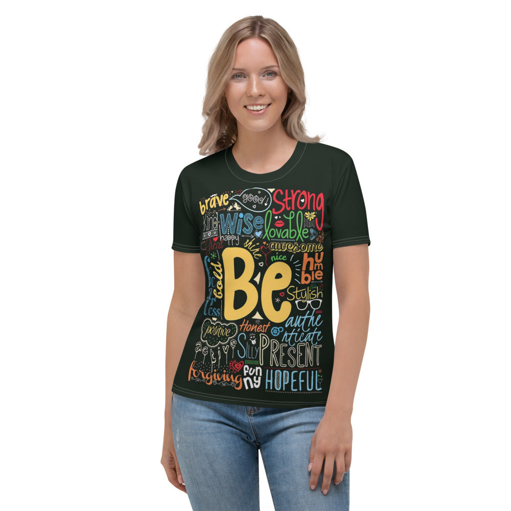 BE... Women's T-shirt