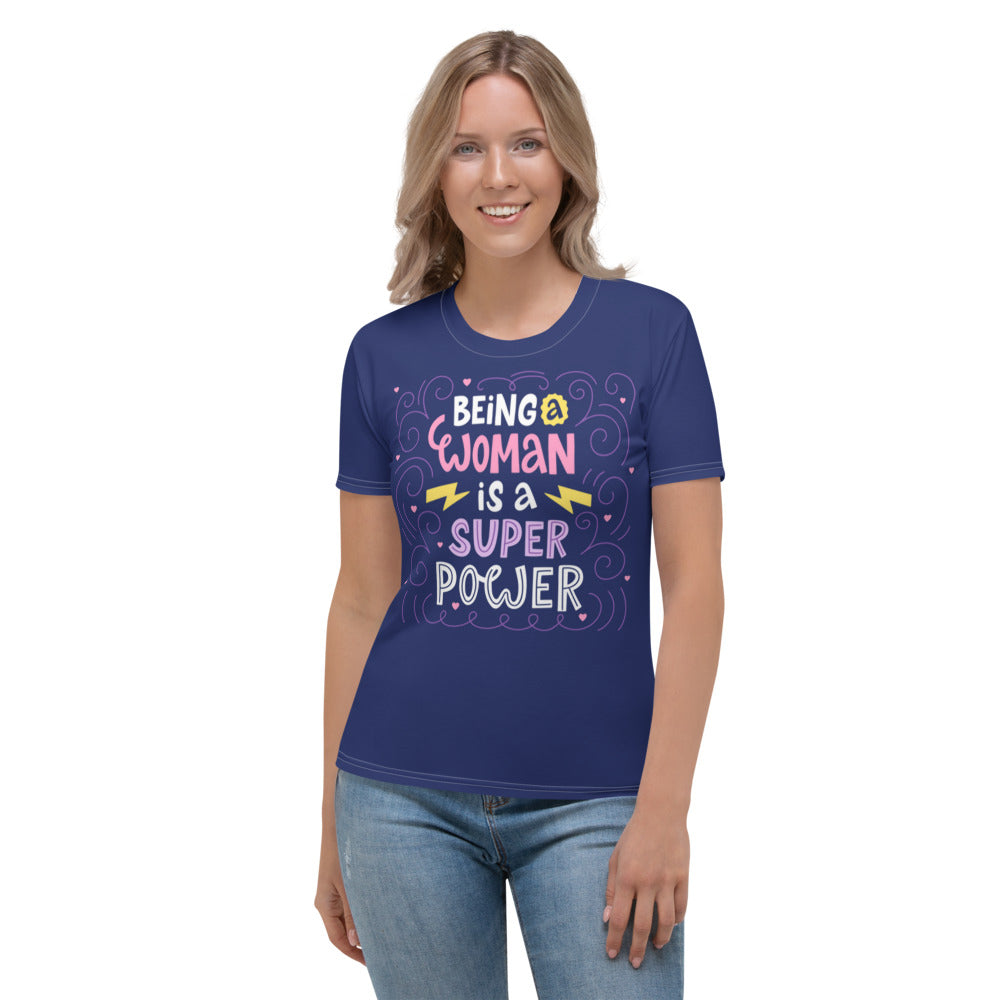 Being a Woman is a Super Power Women's T-shirt