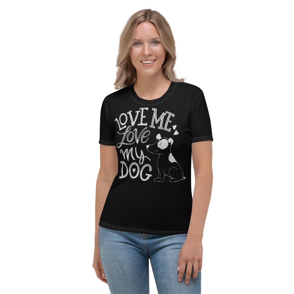 Love Me Love My Dog Women's T-shirt