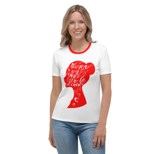 Women Are Made To Be Loved White & Red Women's T-shirt