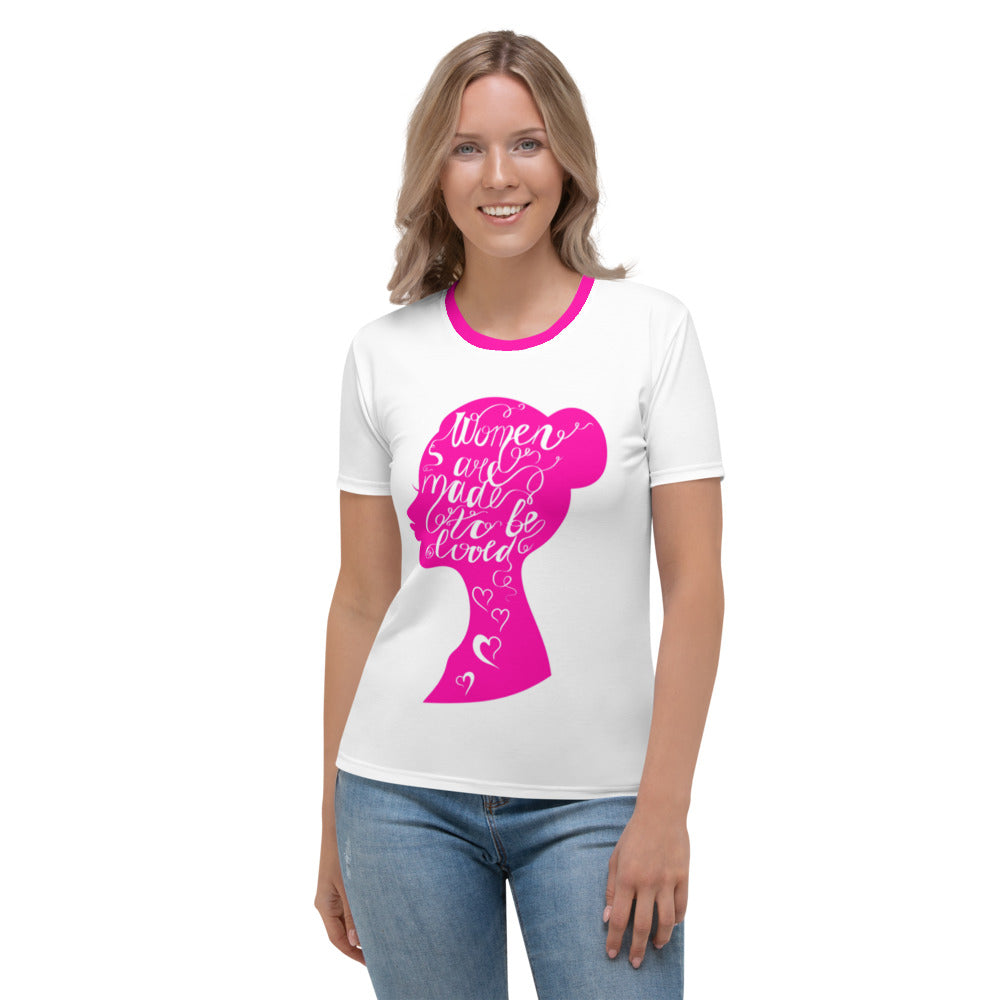 Women Are Made To Be Loved White & Pink Women's T-shirt